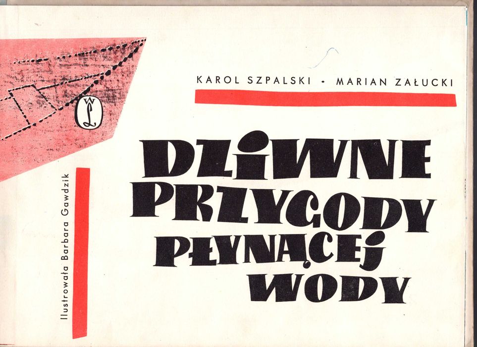 Karol Szpalski, Marian Załucki - Dziwne przygody płynącej wody
