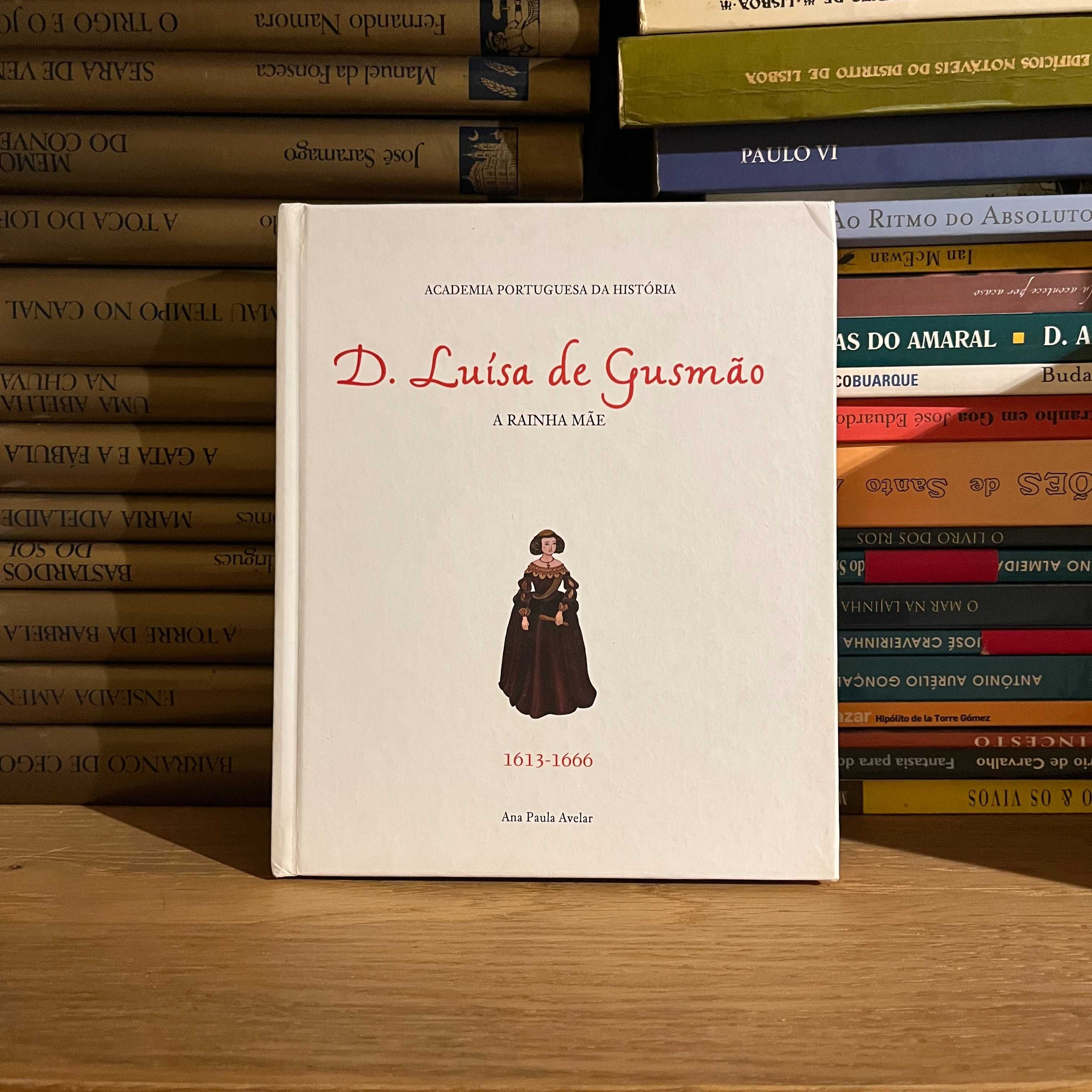 Ana Paula Avelar - D. Luísa de Gusmão, a Rainha Mãe (envio grátis)
