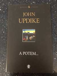 John Updike A potem...