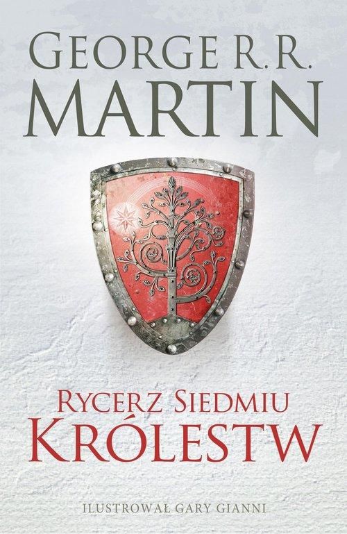 Rycerz Siedmiu Królestw. Wydanie ilustrowane George R.R. Martin