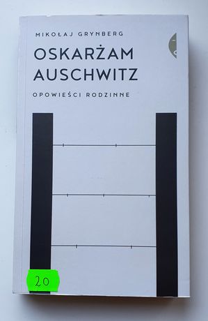 Książka Oskarżam Auschwitz Mikołaj Grynberg