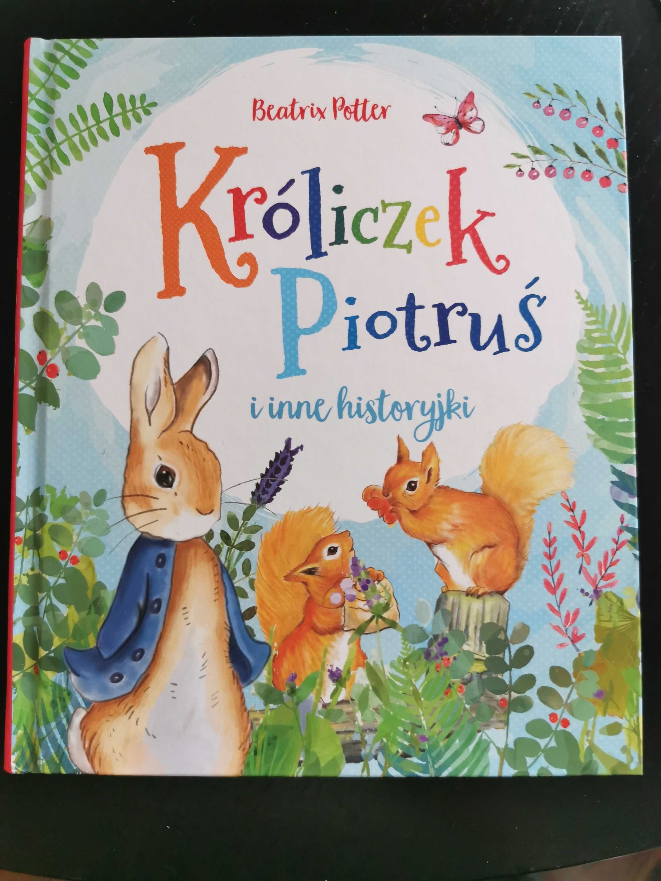 Króliczek Piotruś i inne historyjki. Beatrix Potter