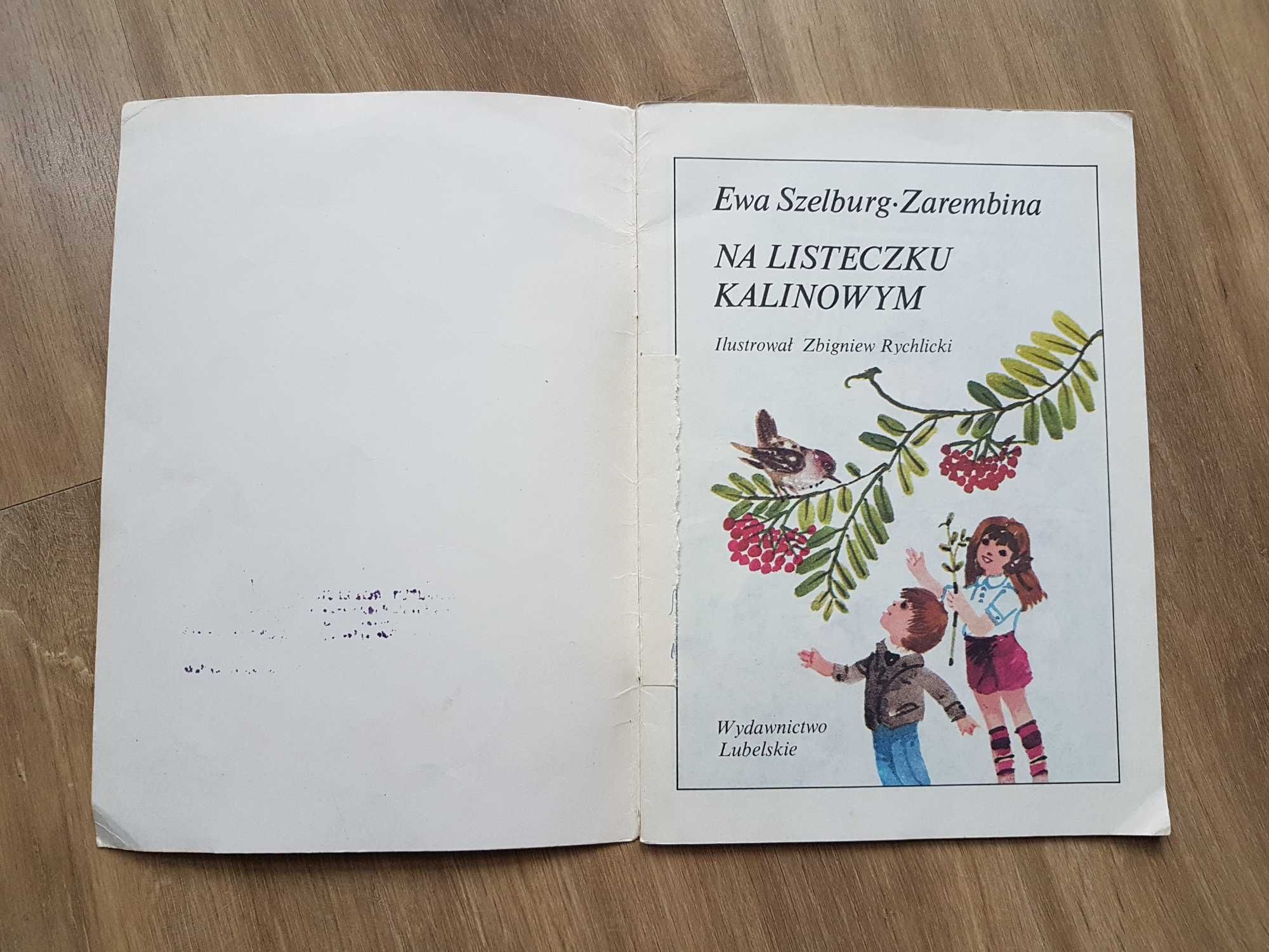 Na listeczku kalinowym Ewa Szelburg-Zarembina Wyd. Lubelskie 1986 rok