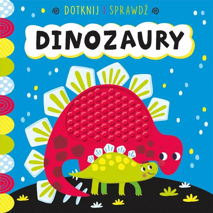 Dotknij i sprawdź. Dinozaury. Olesiejuk Sp. z o.o.. Nowy Produkt