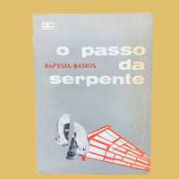 O Passo da Serpente - Baptista-Bastos, 1ª edição (1964)