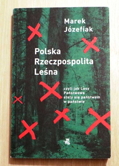 Marek Józefiak - Polska Rzeczpospolita Leśna