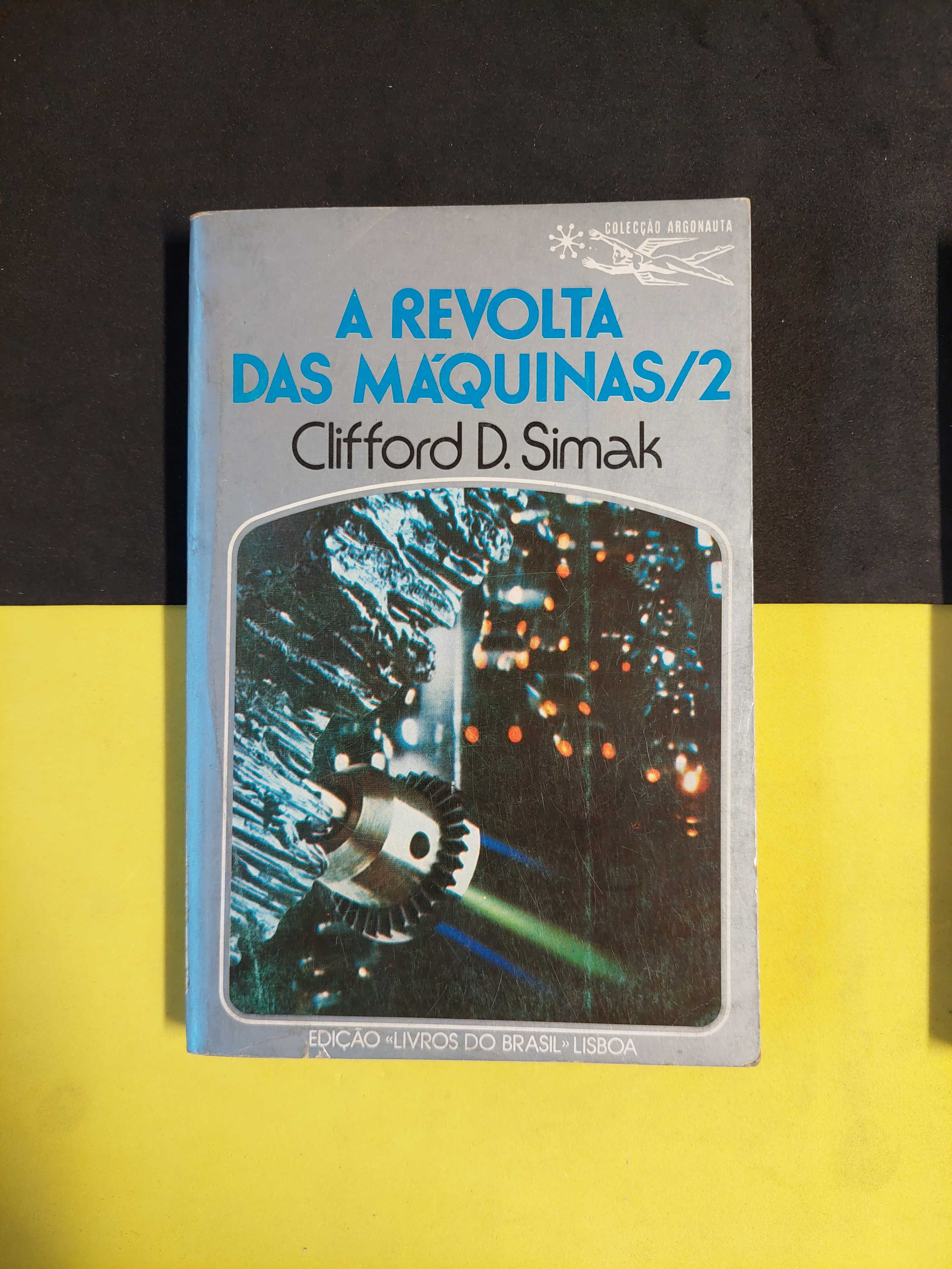 Clifford D. Simak - A revolta das máquinas vol 1, 2