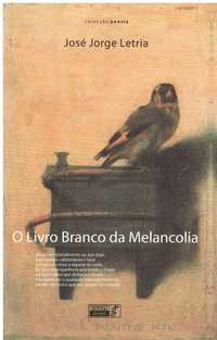 7278

O Livro Branco da Melancolia
de José Jorge Letria