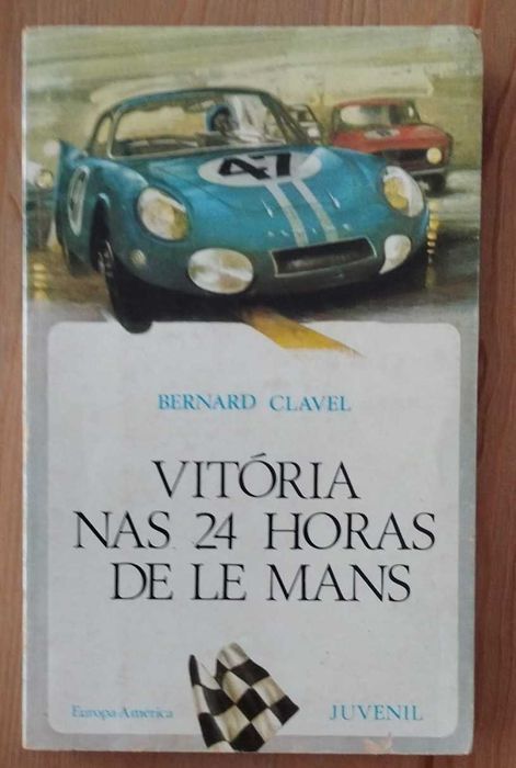 Vitória nas 24 Horas de Le Mans - Bernard Clavel (1970)