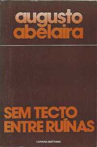Sem tecto entre ruínas (1ª ed.)-Augusto Abelaira