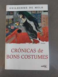 Guilherme de Melo - Crónicas de Bons Costumes (PORTES GRATIS)