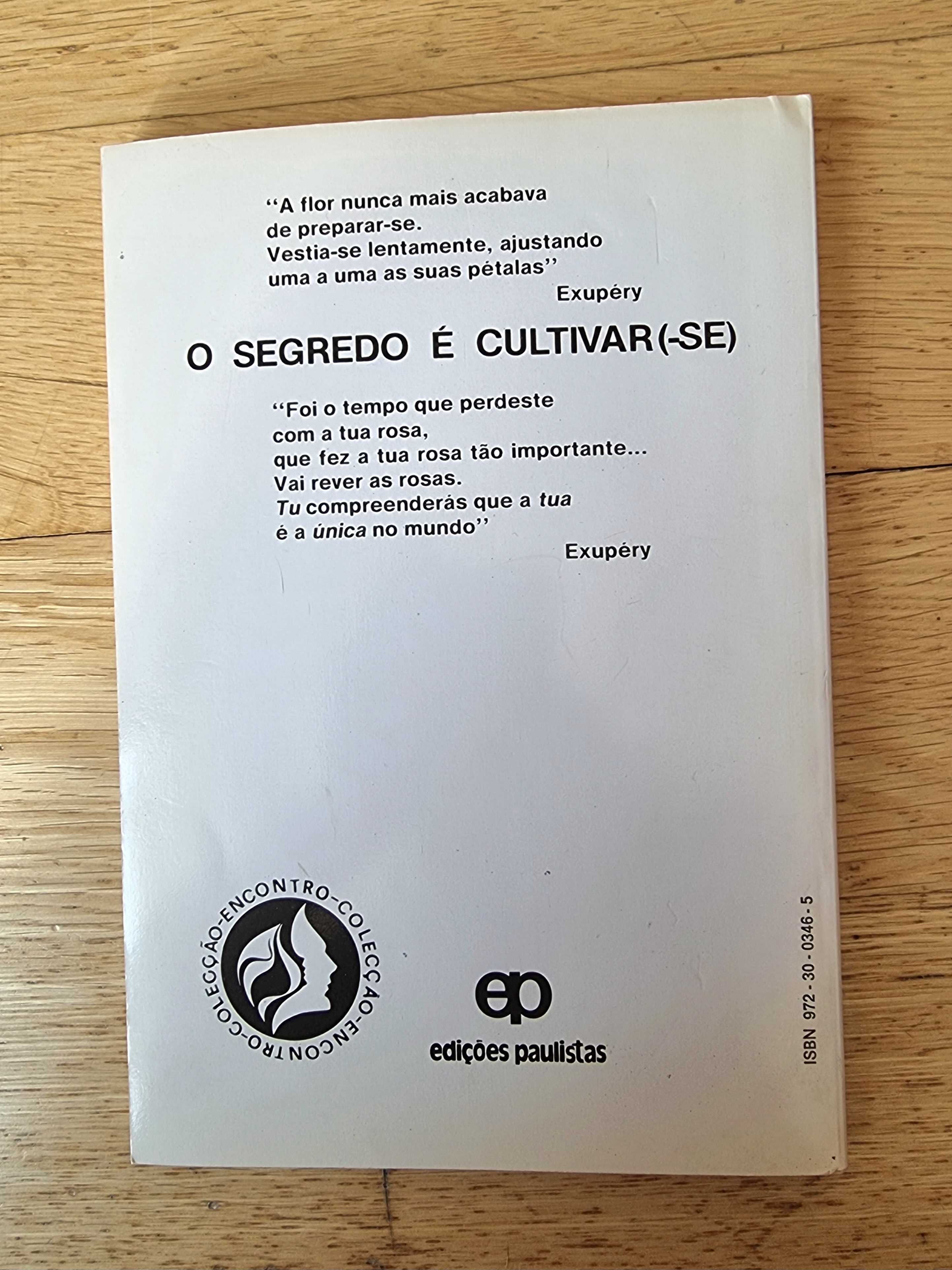 Livro "O Segredo é Cultivar(-se)" de Carlos Afonso Schmitt