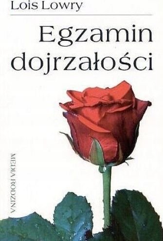 Egzamin Dojrzałości Lois Lowry