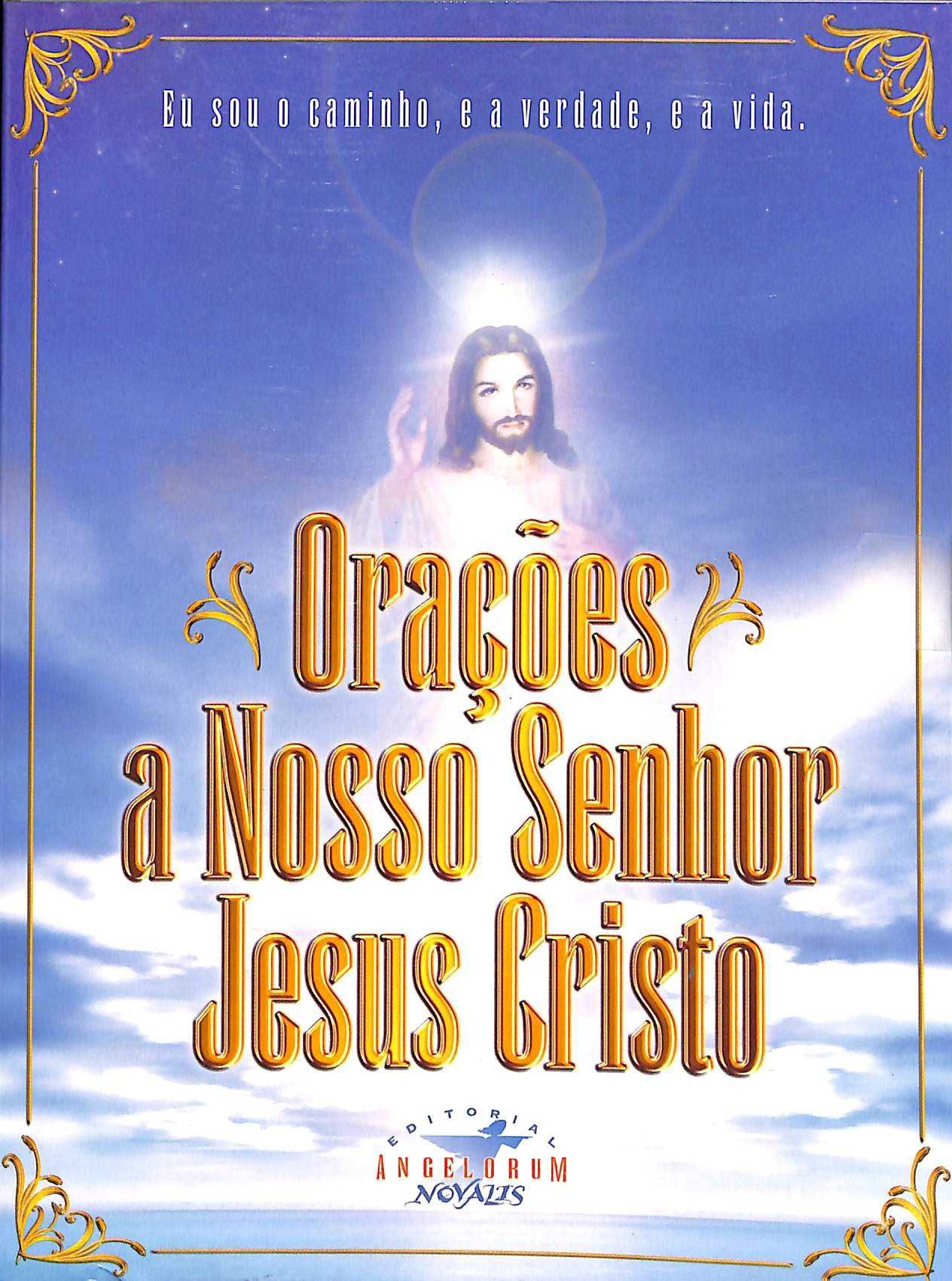 "Orações a Nosso Senhor Jesus Cristo" de António Rosa [Novo]