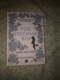 „Pod krzewami bzu” Louisa May Alcott