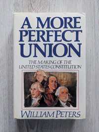 Английская книга/Конституция США/William Peters/A more perfect union