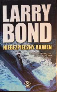 "Niebezpieczny akwen" Larry Bond