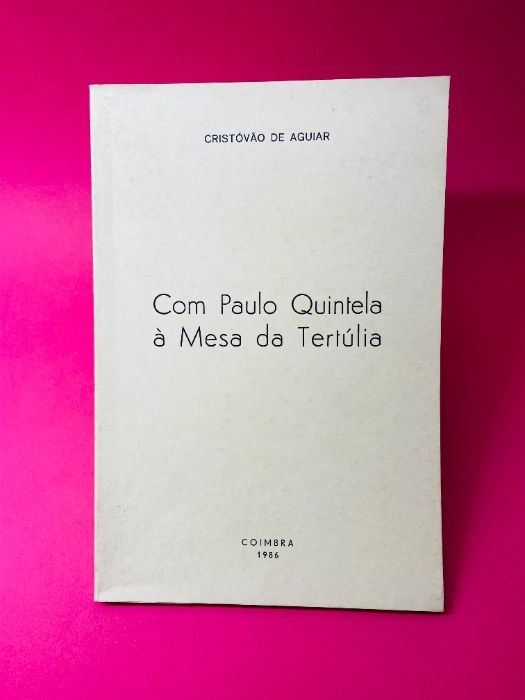 Com Paulo Quintela à Mesa da Tertúlia - Cristóvão de Aguiar