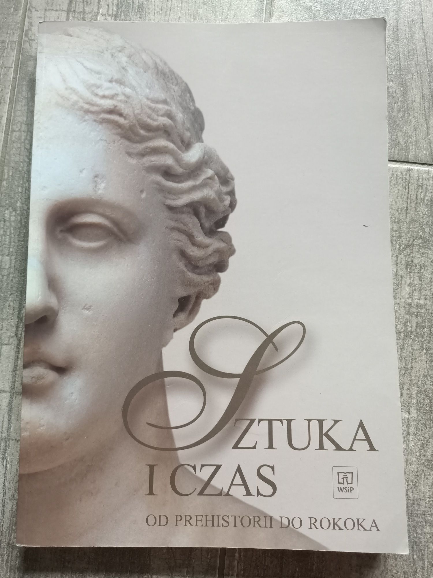 Sztuka i czas Od prehistorii do rokoka