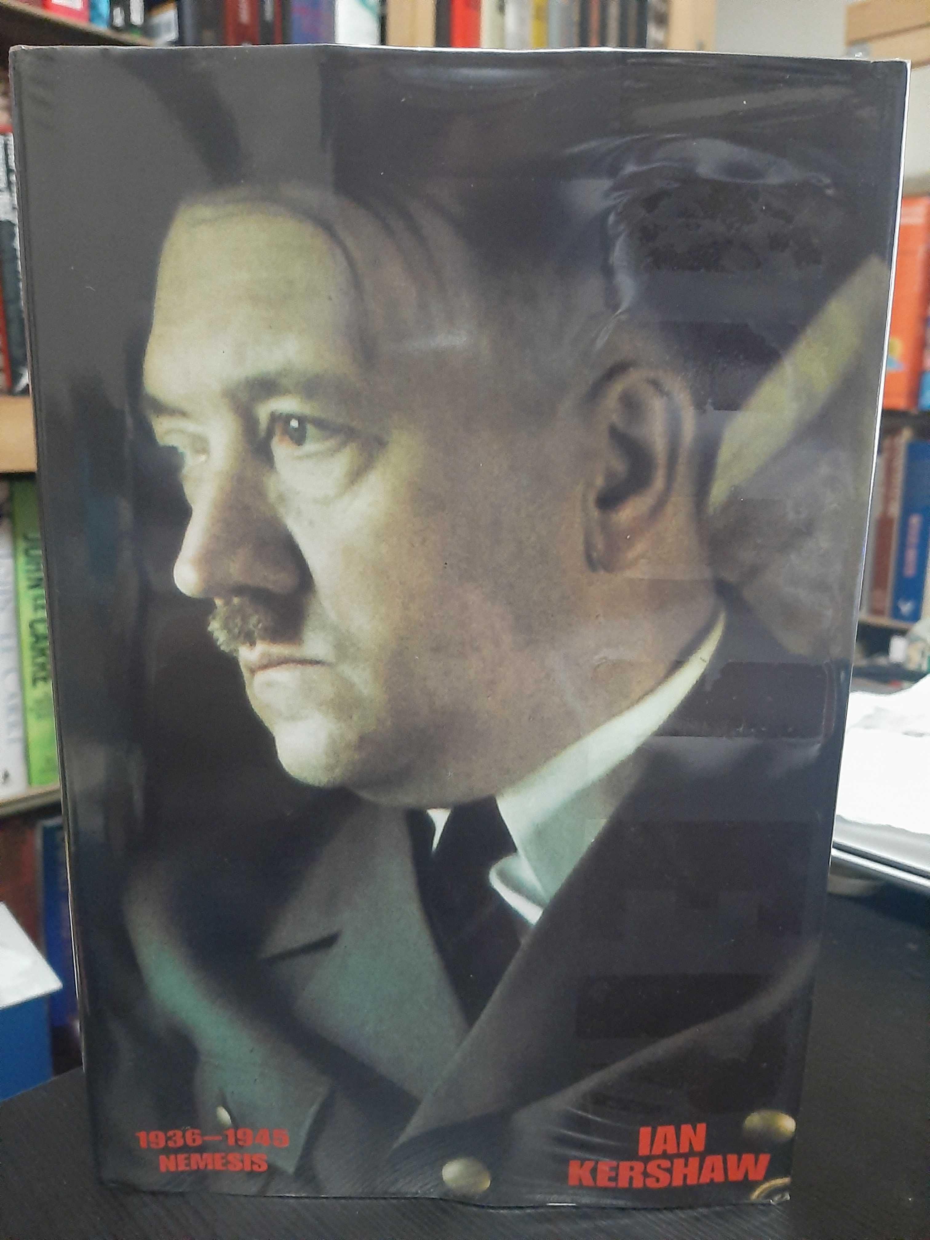 Ian Kershaw – Hitler: 1936 to 1945 - Nemesis