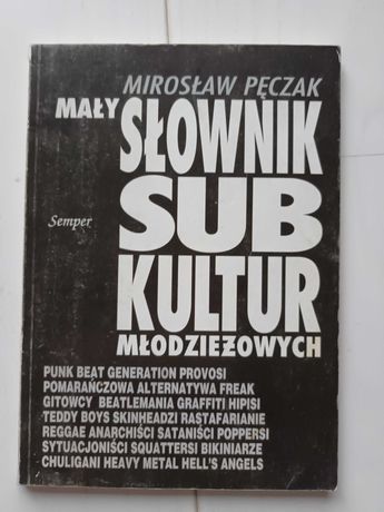 Mały słownik subkultur młodzieżowych Mirosław Pęczak