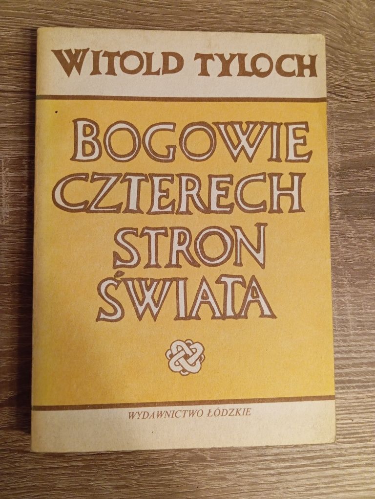 Witold Tyloch - Bogowie Czterech Stron Świata