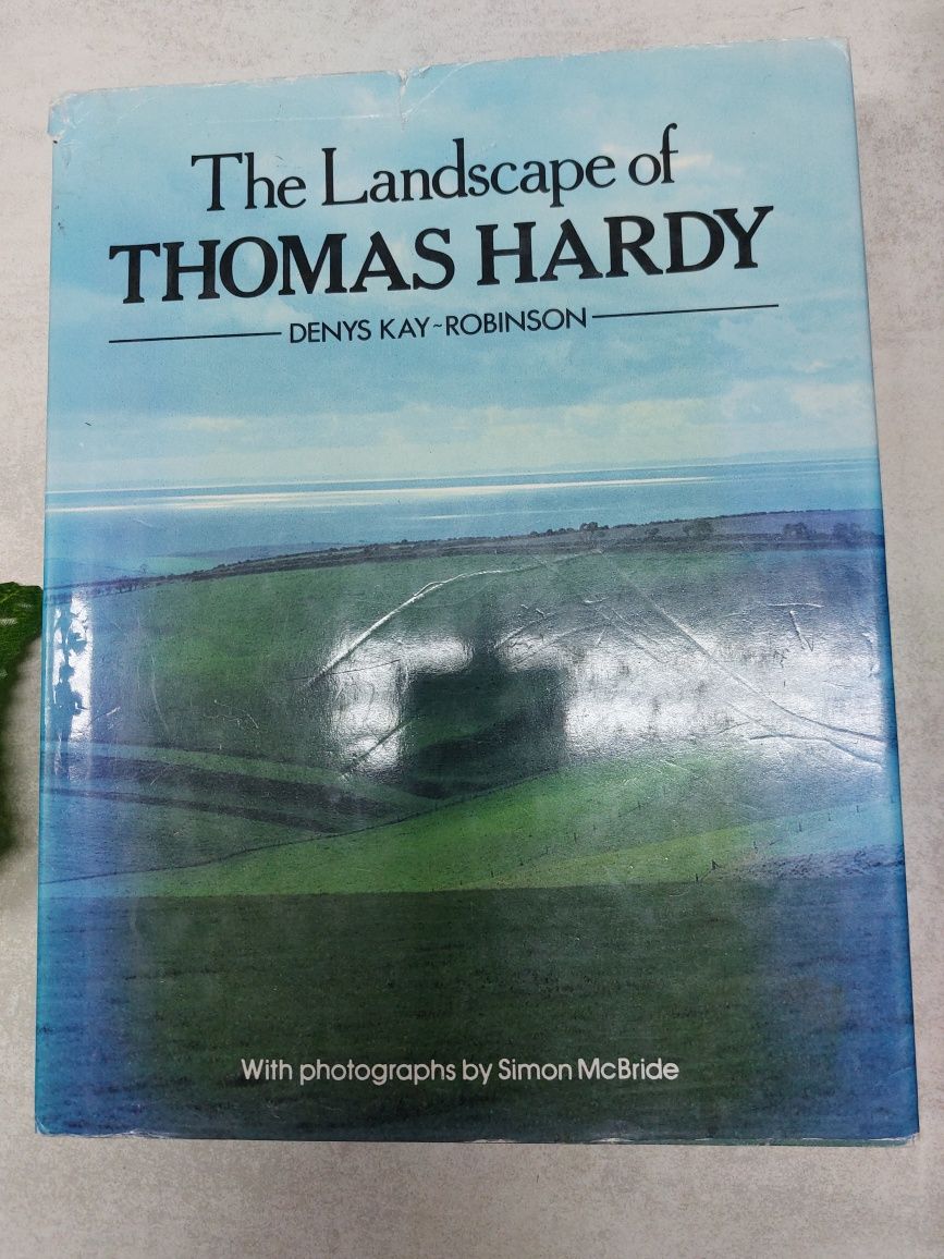 The Landscape of Thomas Hardy. Denys Kay-Robinson