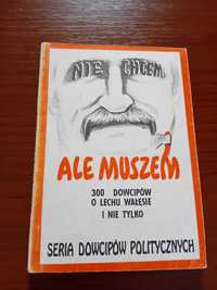 Nie chcem ale muszem seria dowcipów politycznych o Lechu Wałęsie