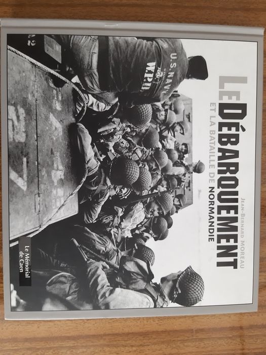 Le Débarquement et lá bataille de Normandie