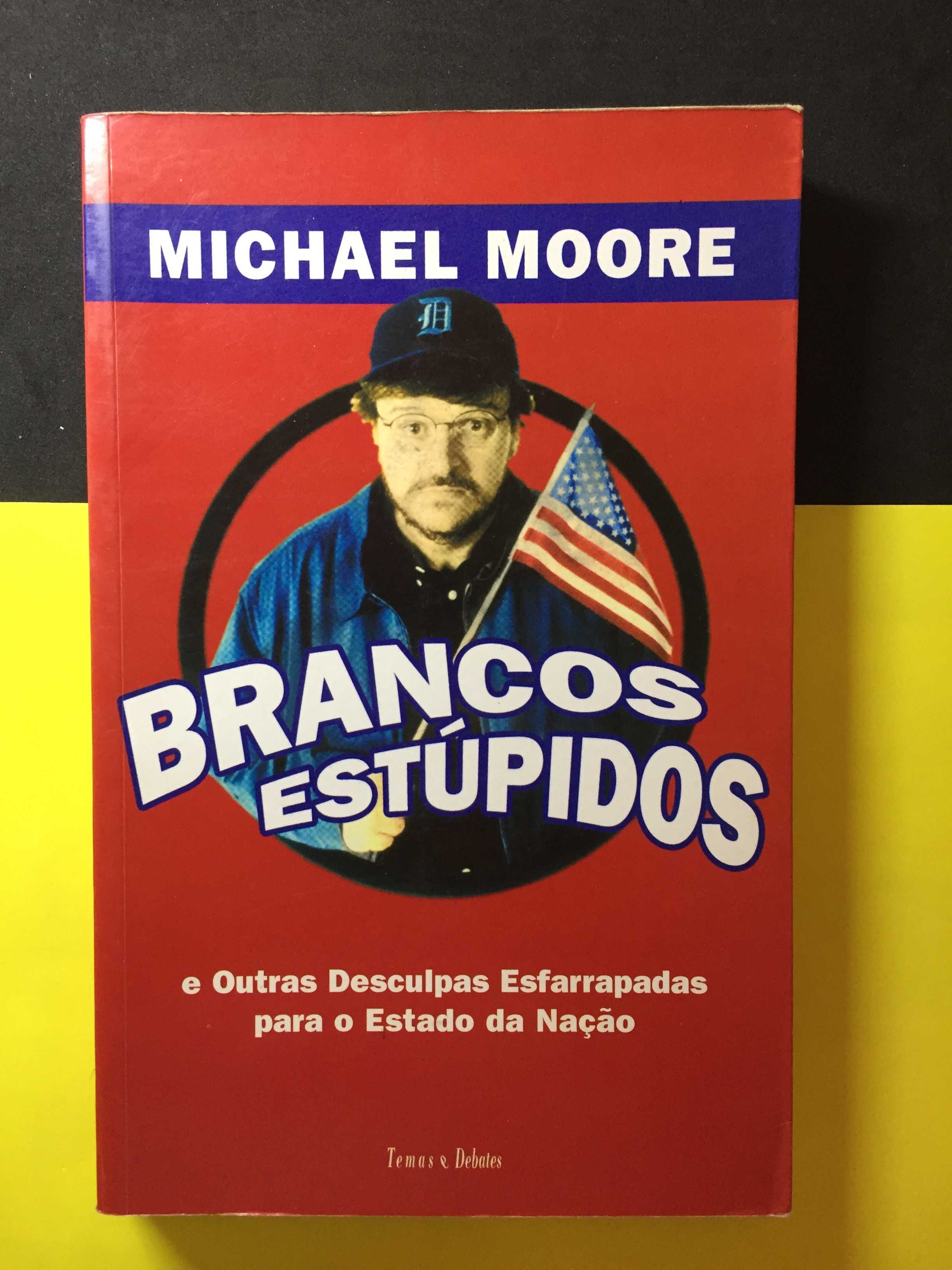 Michael Moore - Brancos Estúpidos