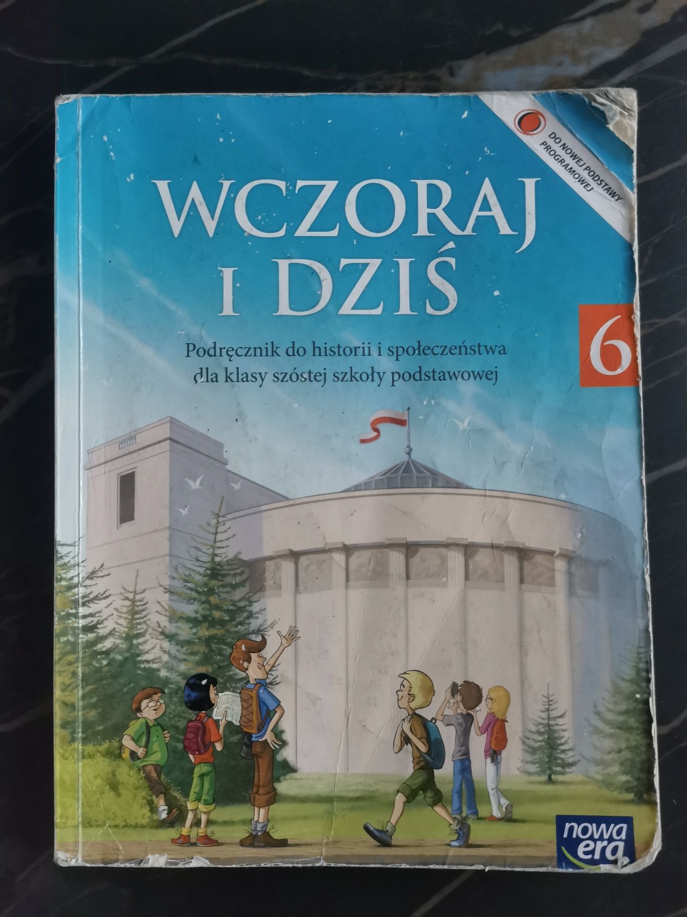 Historia wczoraj i dziś. Podręcznik. Klasa 6. Szkoła podstawowa.