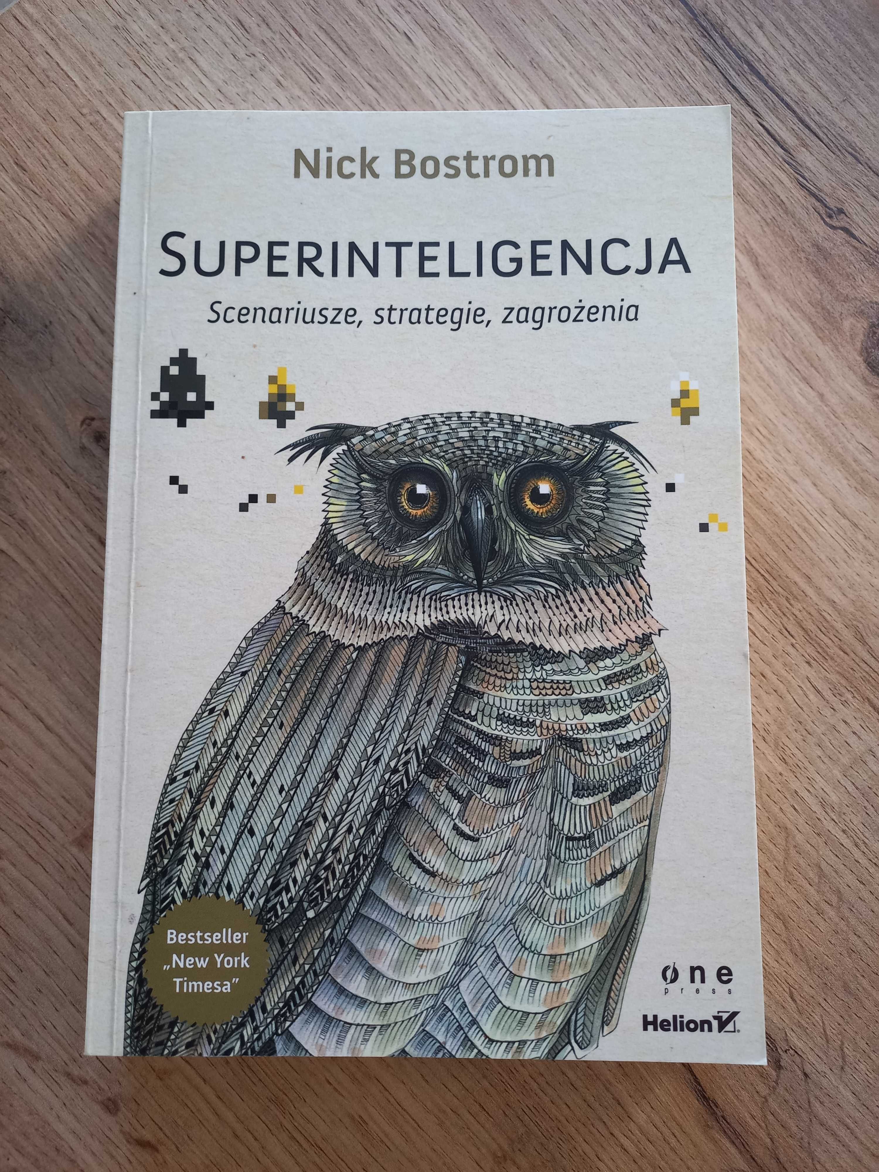 Superinteligencja. Scenariusze, strategie, zagrożenia -  Nick Bostrom