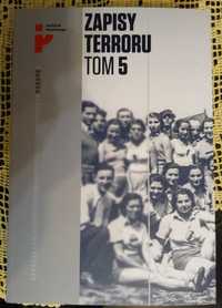 Zapisy Terroru Tom 5. Auschwitz-Birkenau. Życie w fabryce śmierci