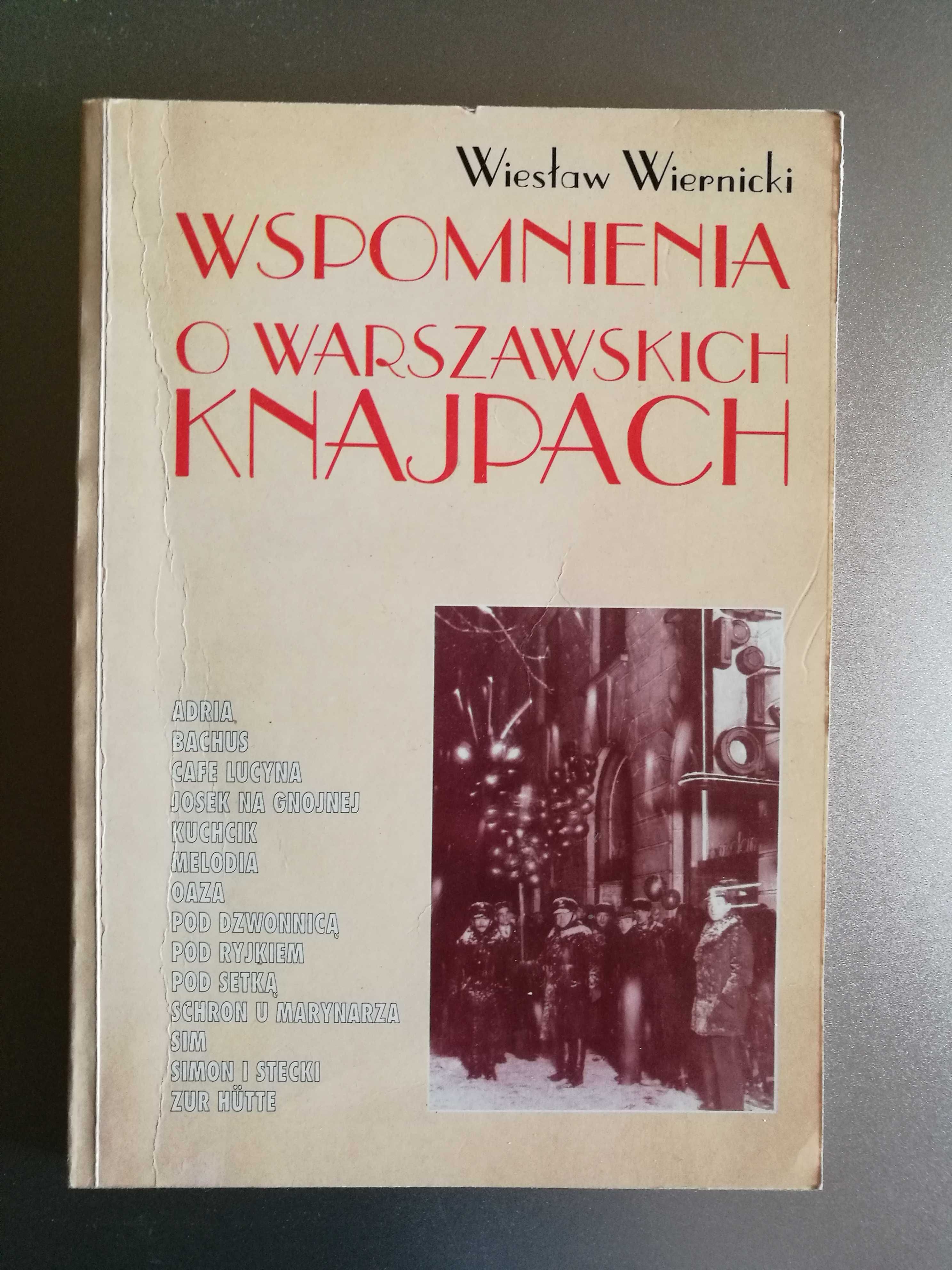 Wiesław Wiernicki - Wspomnienia o warszawskich knajpach