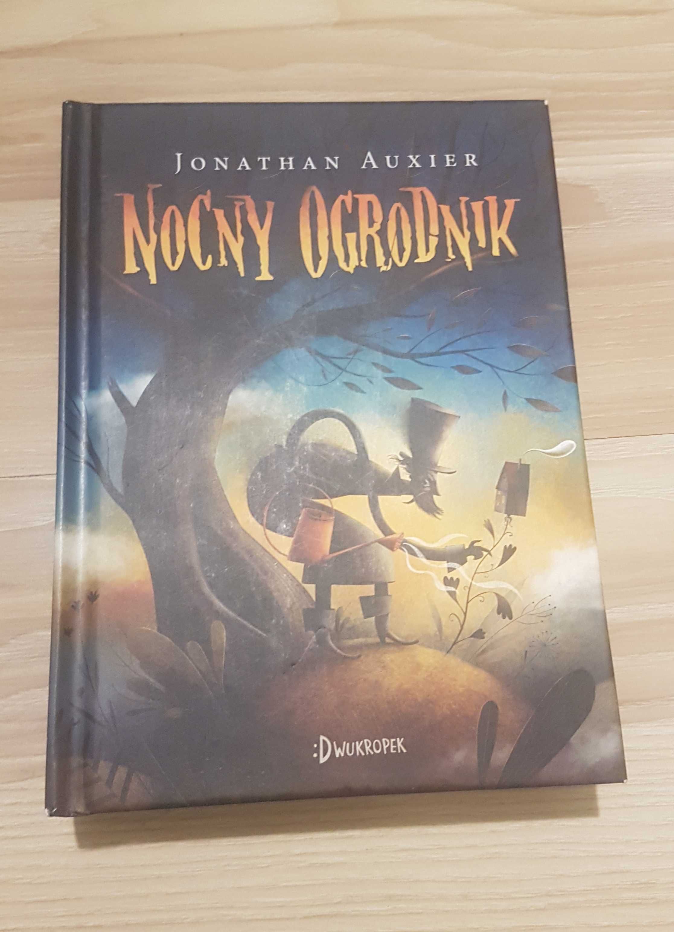 Książka Nocny Ogrodnik dla dzieci dorosłych Jonathan Auxier