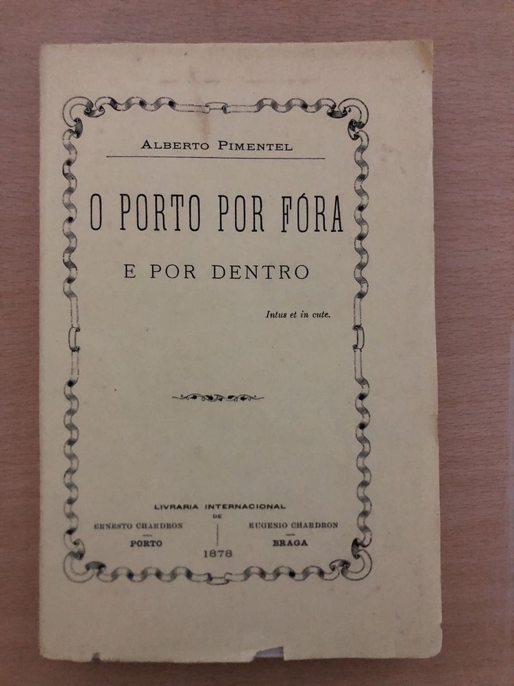 Alberto Pimentel - O porto por fóra e por dentro