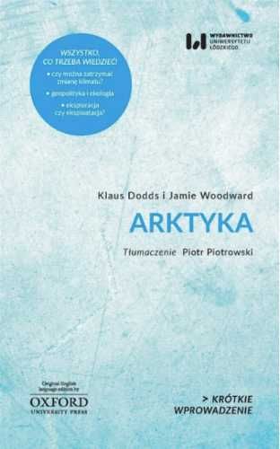 Arktyka. Krótkie Wprowadzenie 34 - Klaus Dodds, Jamie Woodward