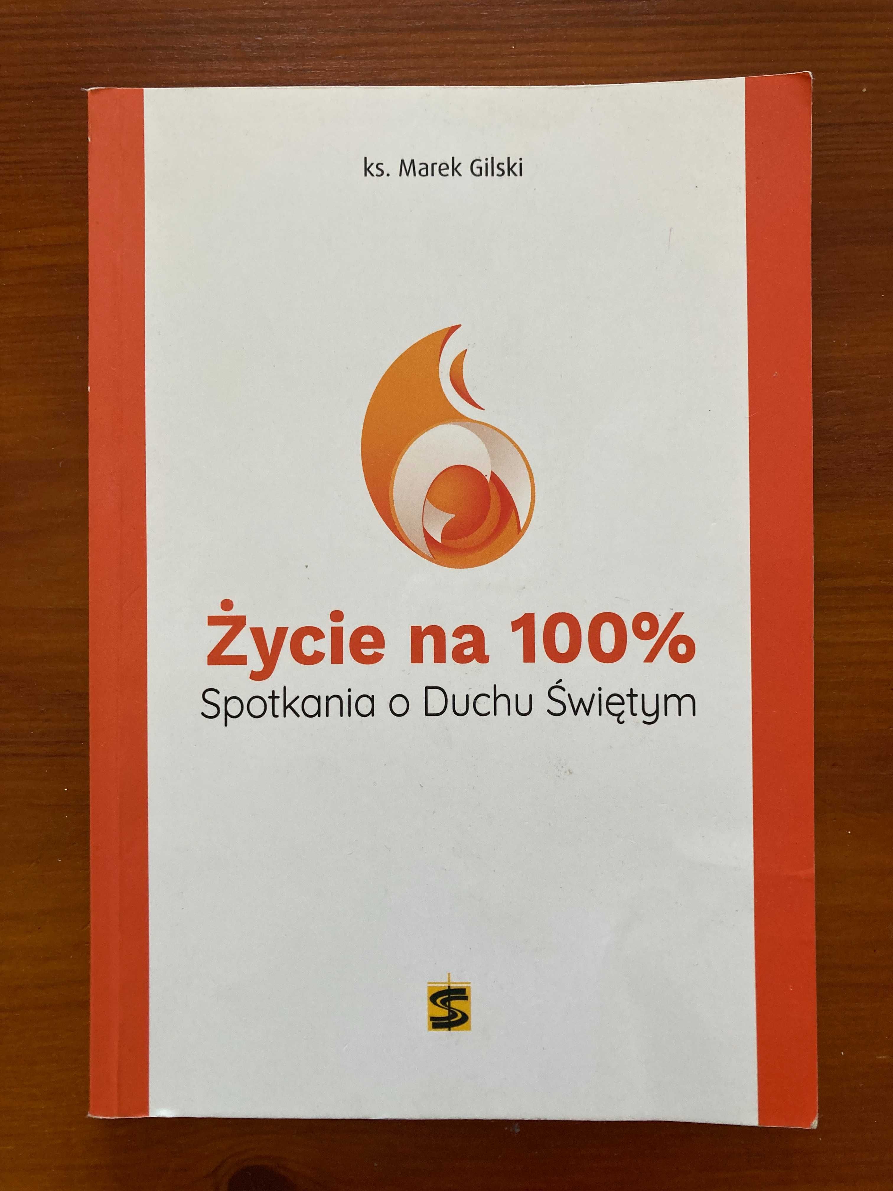 Książka Życie na 100% - Spotkania o Duchu Świętym - jak nowa