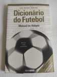 Dicionário do futebol - Manual do adepto