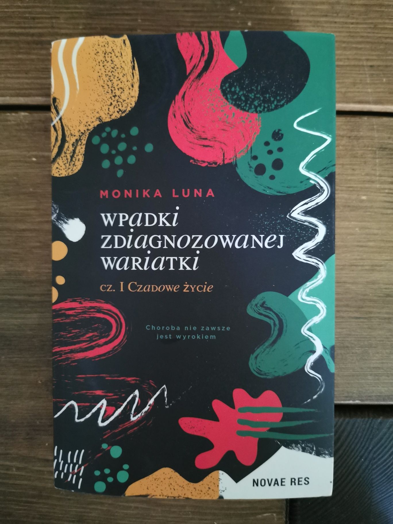 Wpadki zdiagnozowanej wariatki - Monika Luna