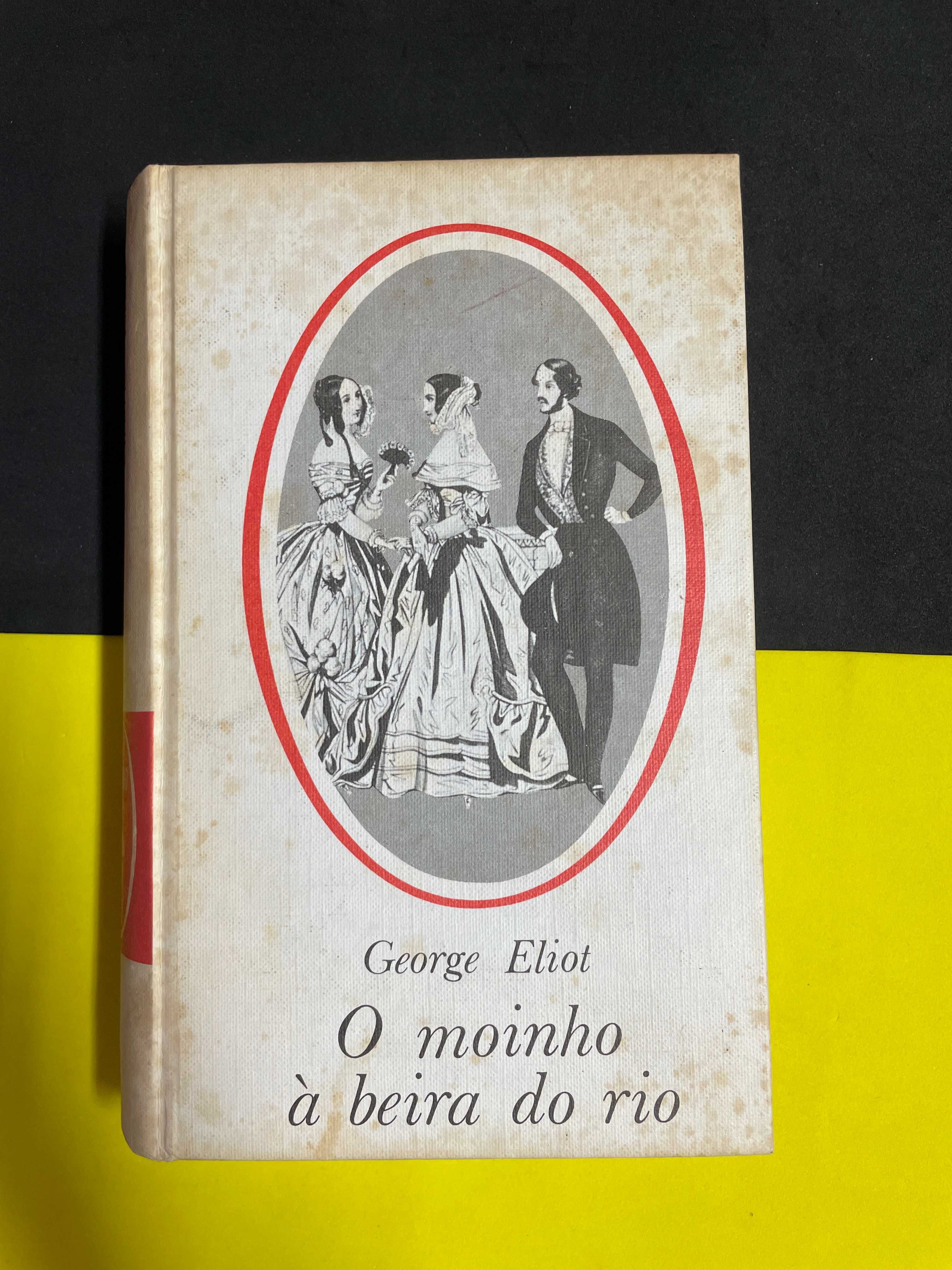 George Eliot - O Moinho à Beira do Rio