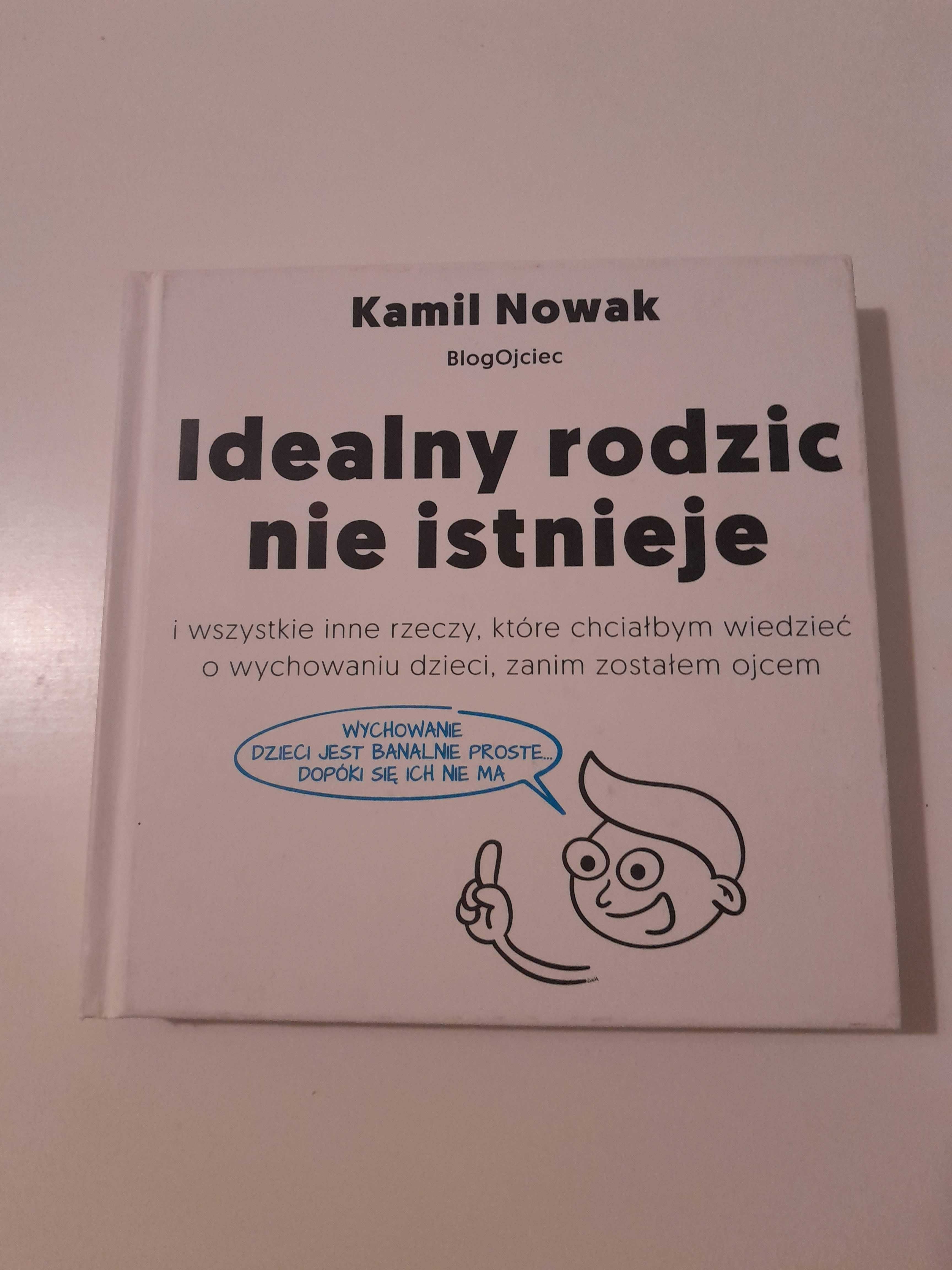 Idealny rodzic nie istnieje. Nowak Kamil - książka