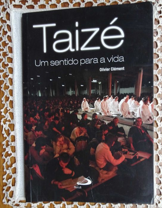 Taizé - Um Sentido Para A Vida de Olivier Clément