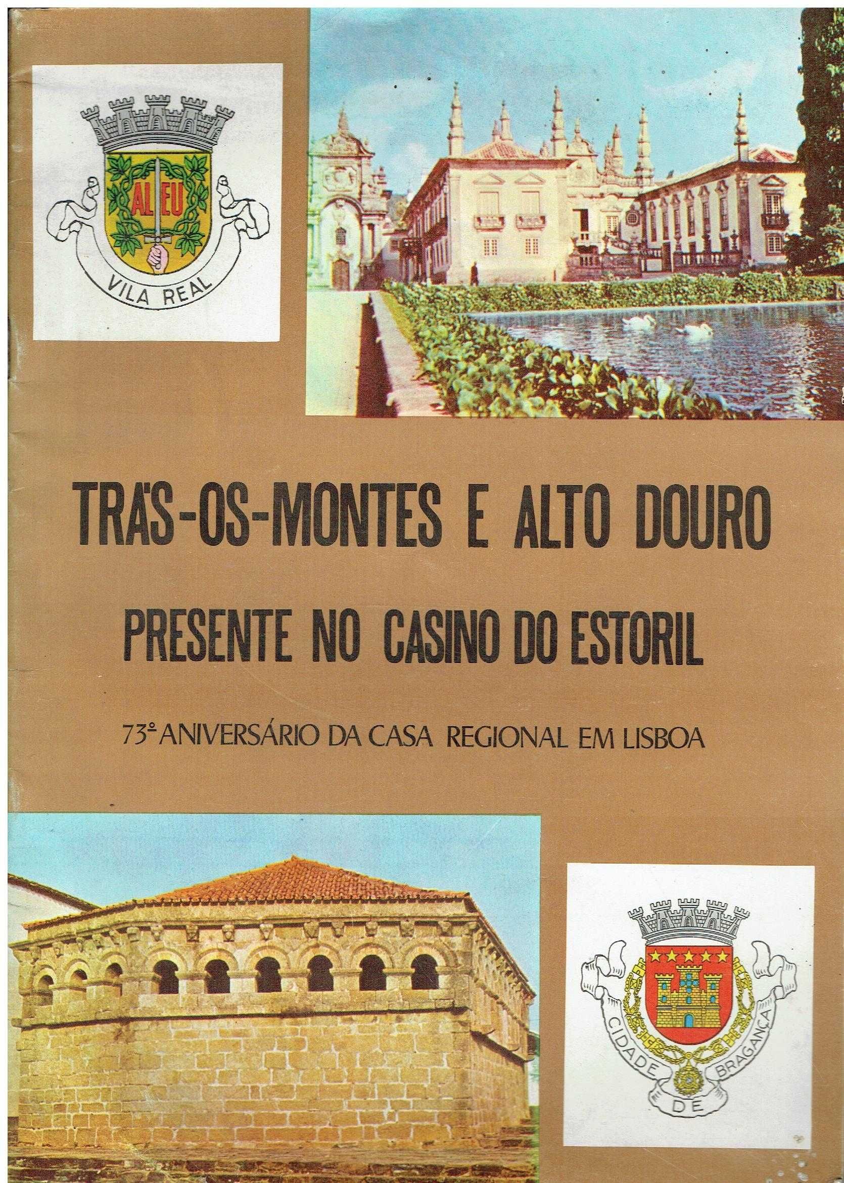 12921

Trás-os-Montes e Alto Douro
Presente no Casino do Estoril