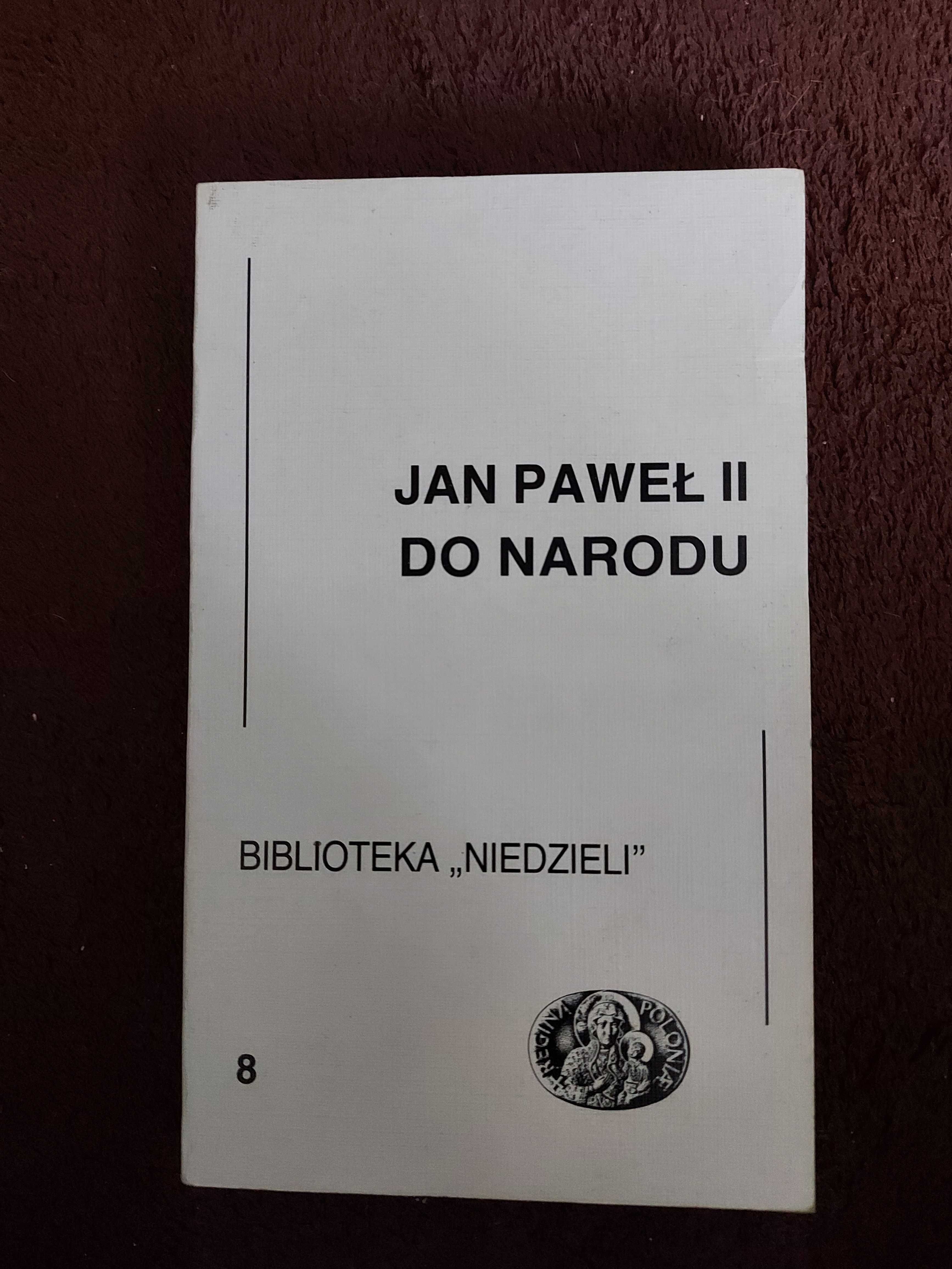 Jan Paweł II do narodu - Biblioteka " Niedzieli "