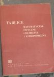 Tablice matematyczne fizyczne chemiczne i astronomiczne