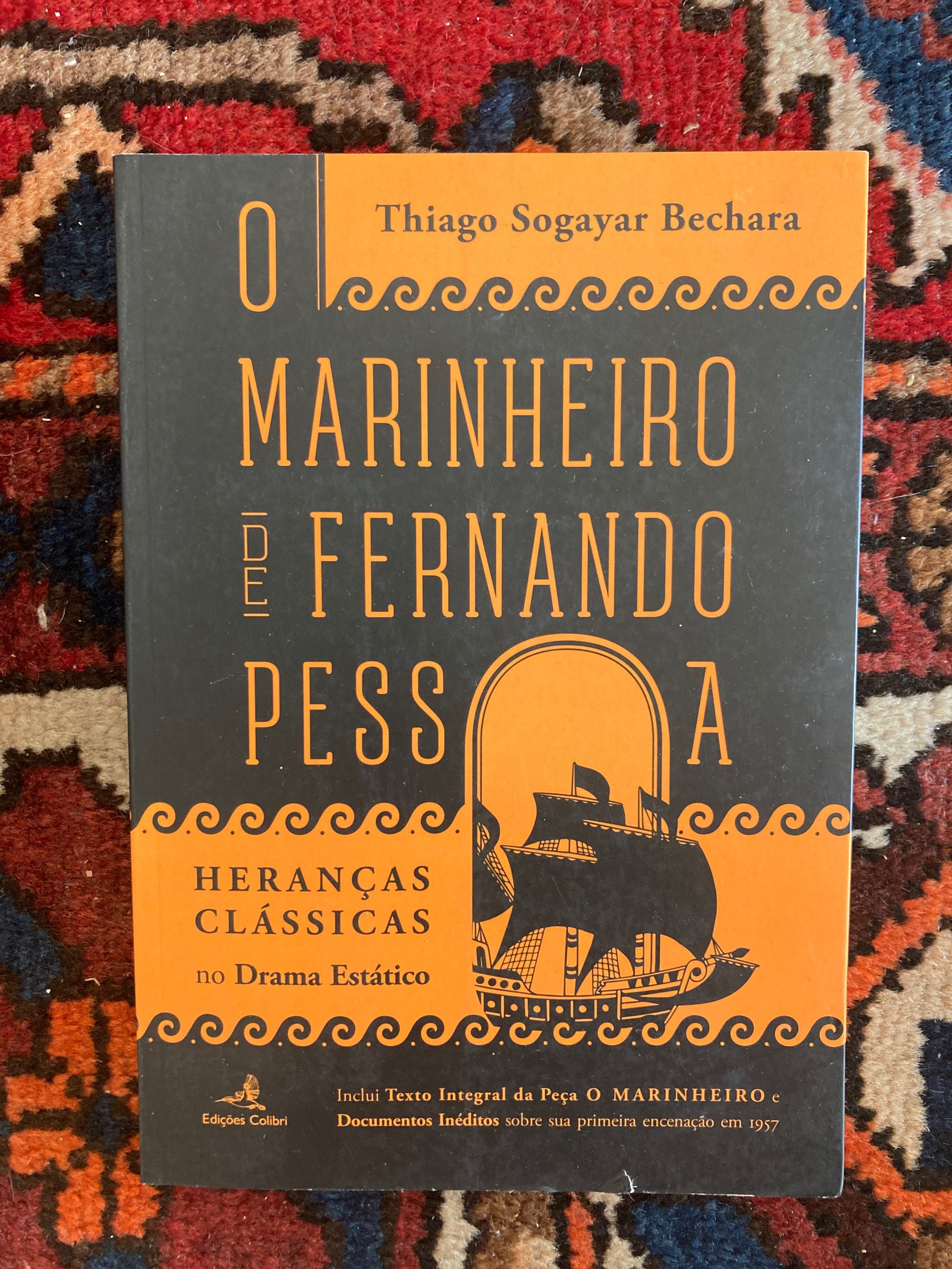 O Marinheiro de Fernando Pessoa, de Thiago Sogayar Bechara