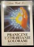 Choa Kok Sui - Praniczne uzdrawianie kolorami
