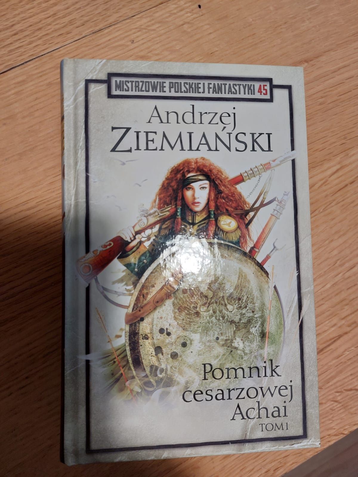 Andrzej Ziemiański - Pomnik Cesarzowej Achai Tom 1