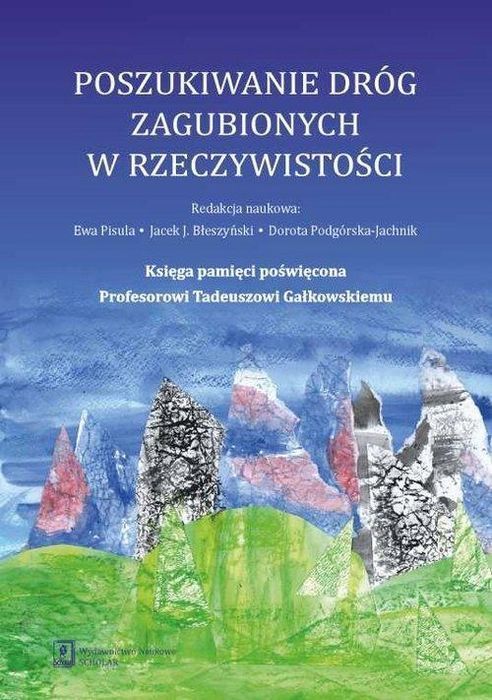 Poszukiwanie Dróg Zagubionych W Rzeczywistości 21628A01562Ks